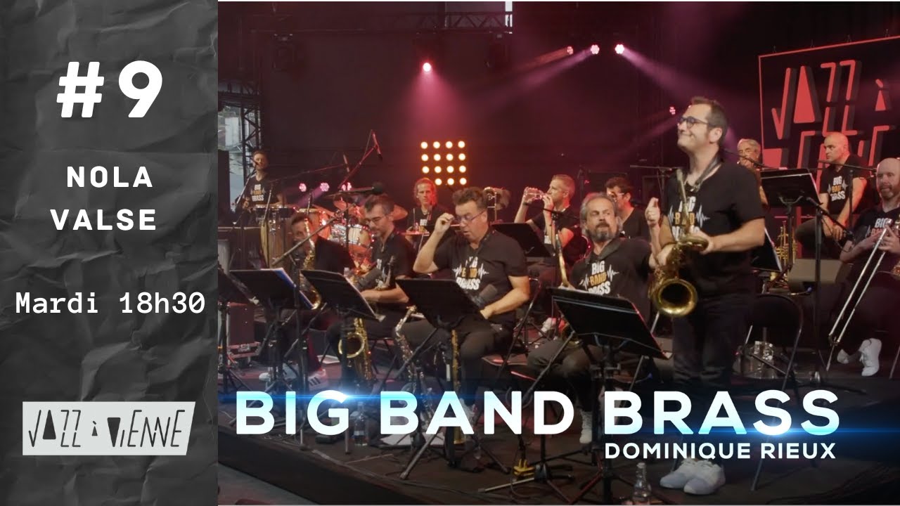 Big Band Brass - Jazz à Vienne 2023 - Nola Valse