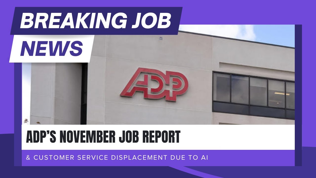 Breaking Job News: ADP's November Employment Report - 32,000 Job Cuts