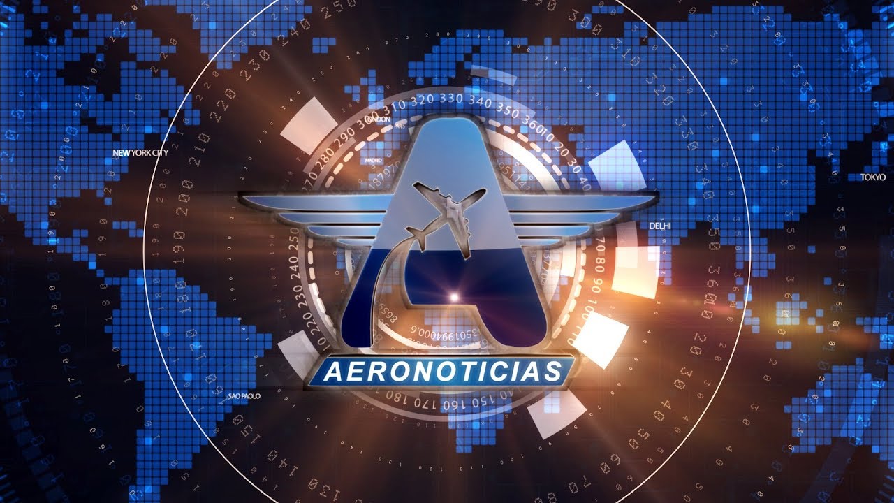 AeroNoticias - Emisi&oacute;n 10 de mayo de 2019
