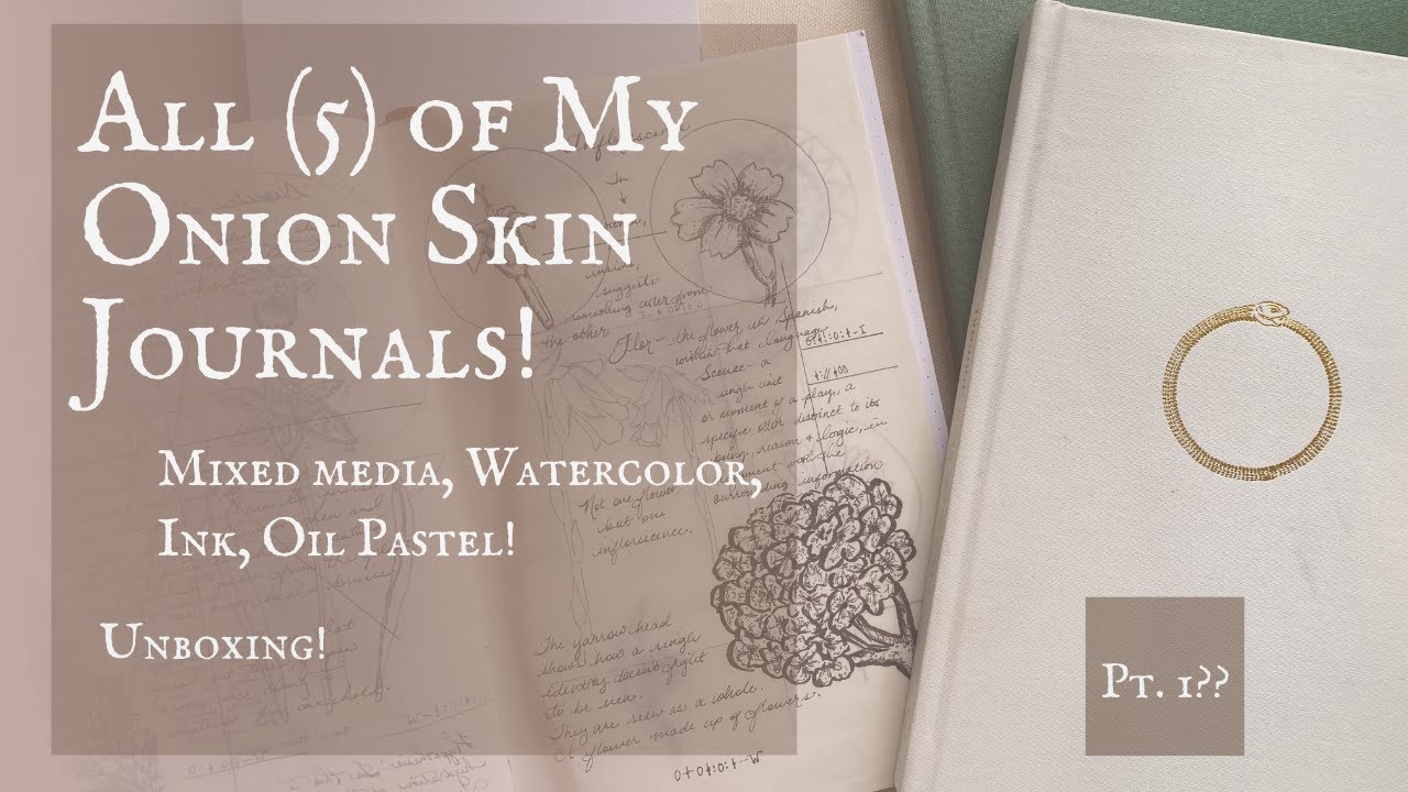 My FIVE Onion Skin Journals! | Mixed Media Sketchbook, Ink, Flip-Throughs and Unboxing!