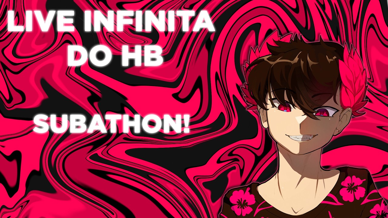 | DIA 1 | A LIVE INFINITA (SUBATHON) DO HB - R$1,00 = +2 MINUTOS