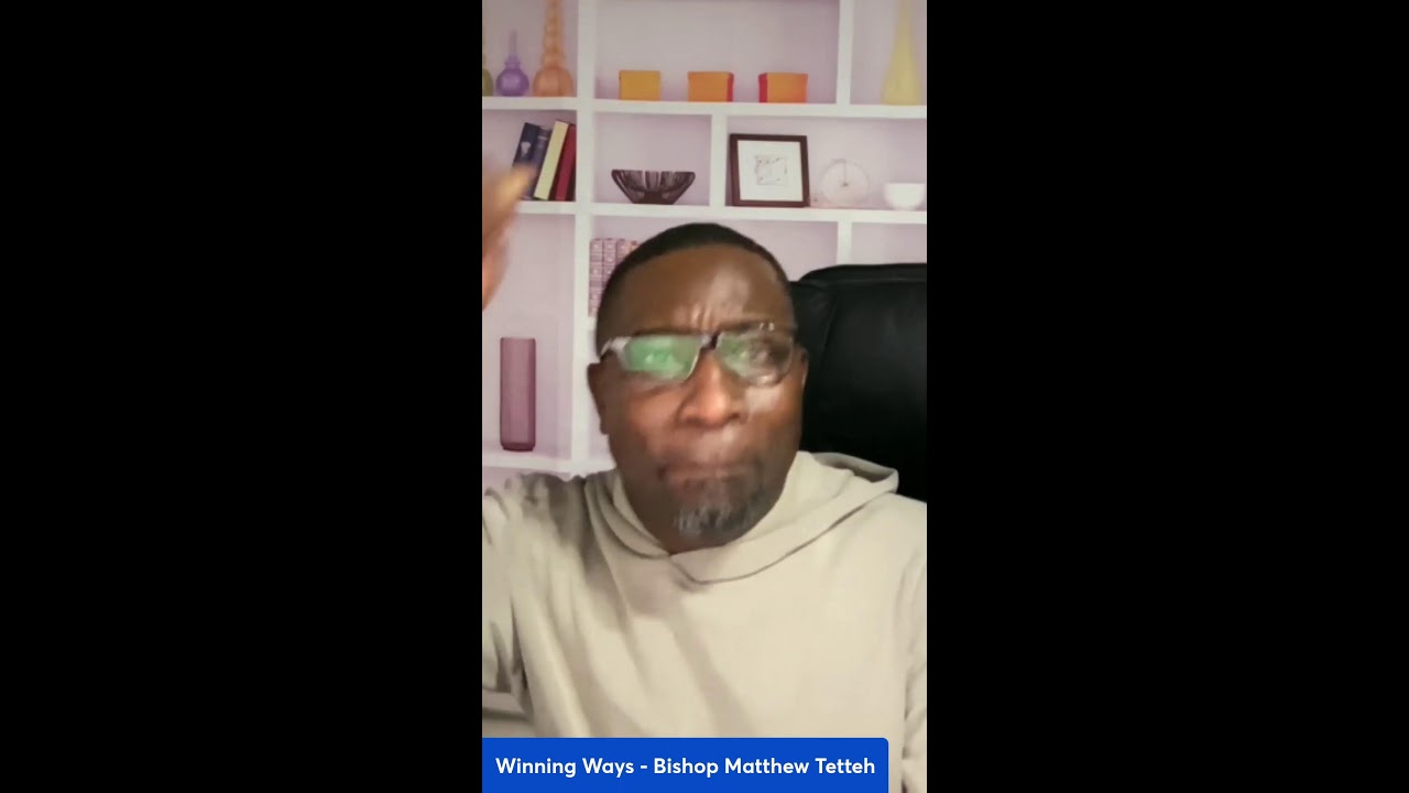 Winning Ways - Bishop Matthew Tetteh