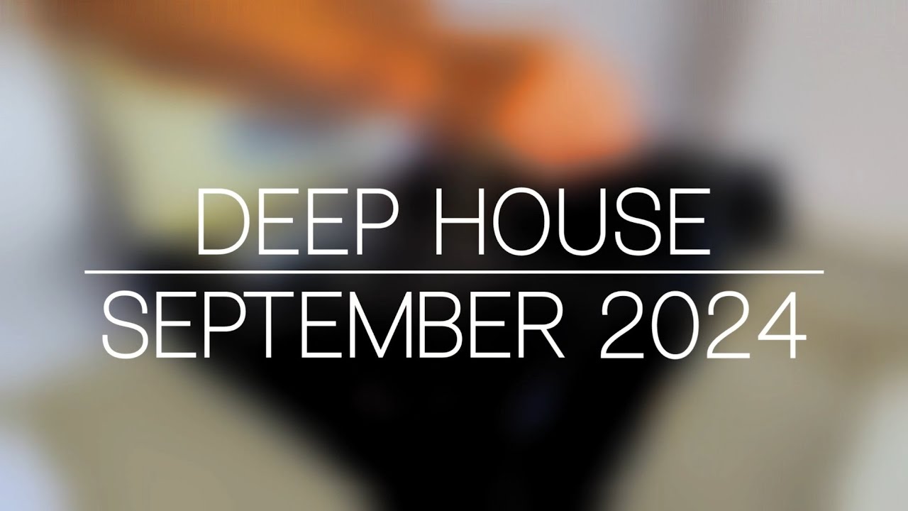 Deep House 2024 Deep House September 2024 DJ Set Tech House 2024 Ibiza Summer Mix 2024 Latin Tech