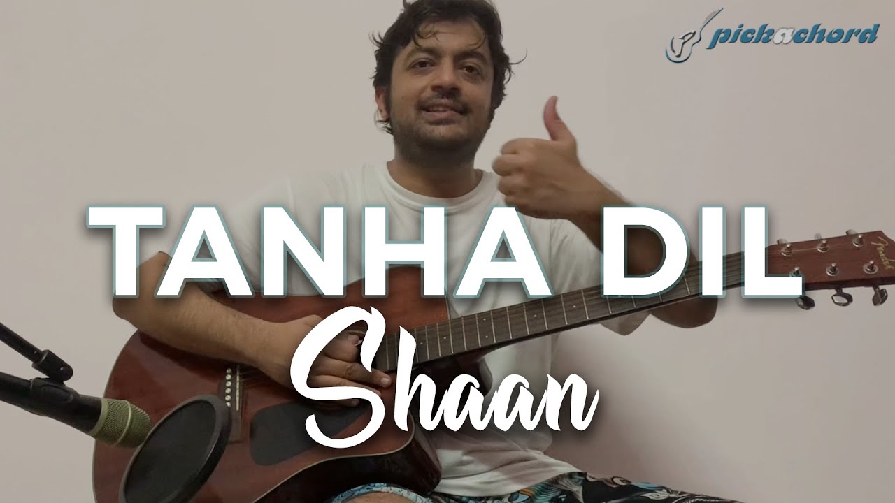 Tanha Dil Guitar Tutorial | Shaan | Easy Guitar Lesson | Pickachord