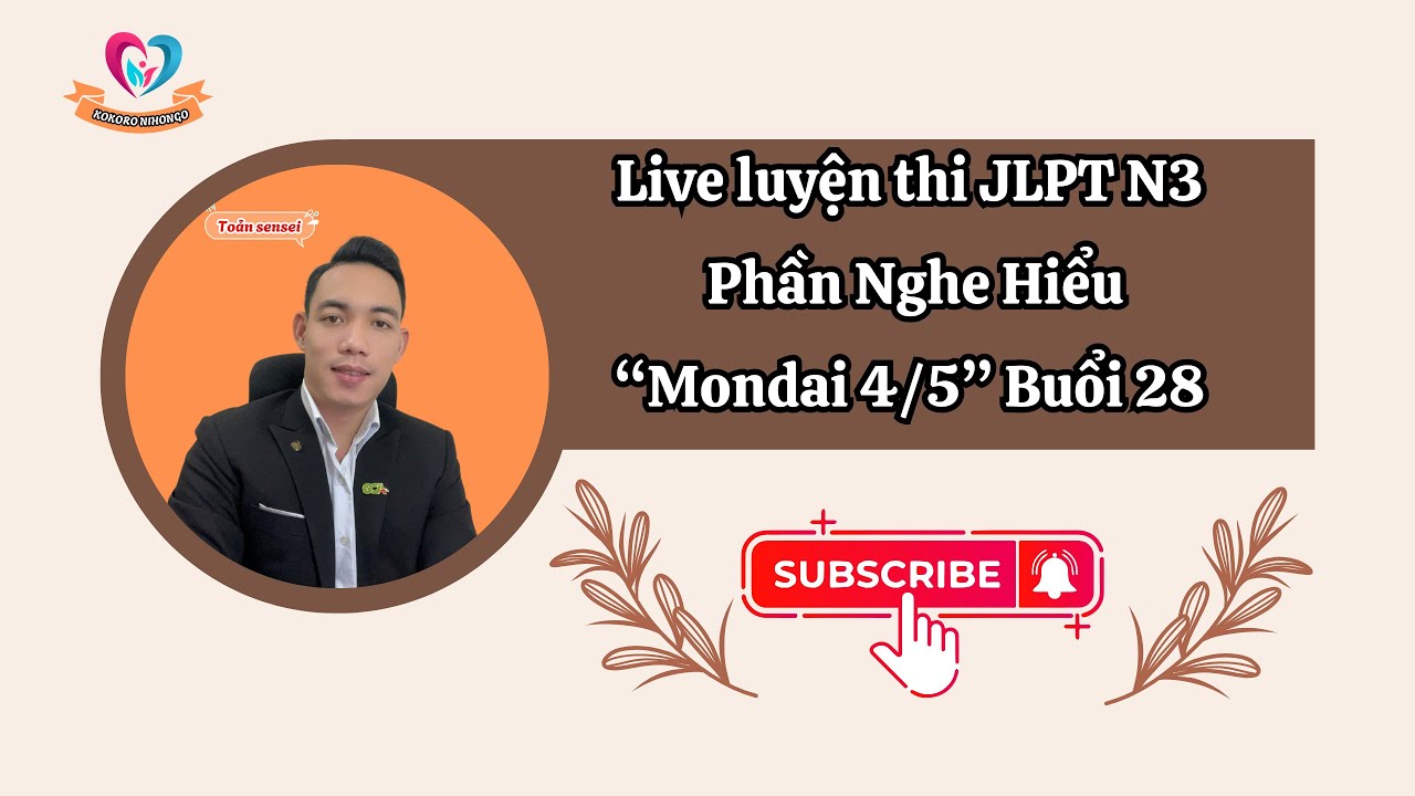 Live luyện thi JLPT N3 Phần Nghe Hiểu  