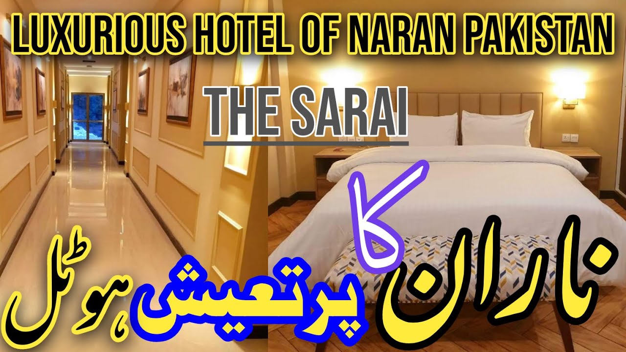 Luxurious hotel of Naran Pakistan | #NaranKaghan | The Sarai Hotel #Naran | Hotel review Naran
