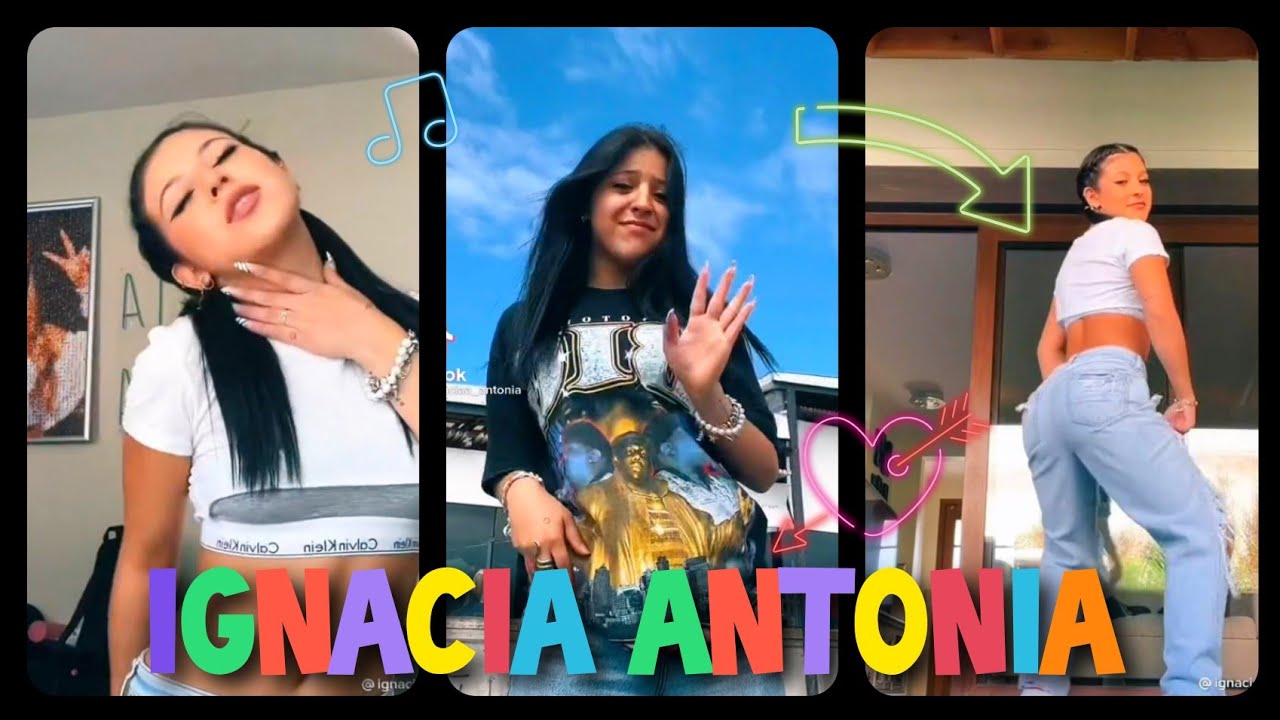 🖤IGNACIA ANTONIA♥️Lo más nuevo y mejores TIKTOK 2021