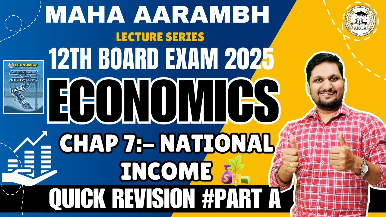Chap 7:- National Income | Quick Revision |Economics |Board Exam 2025 | Part A |12th Eco by Amol Sir