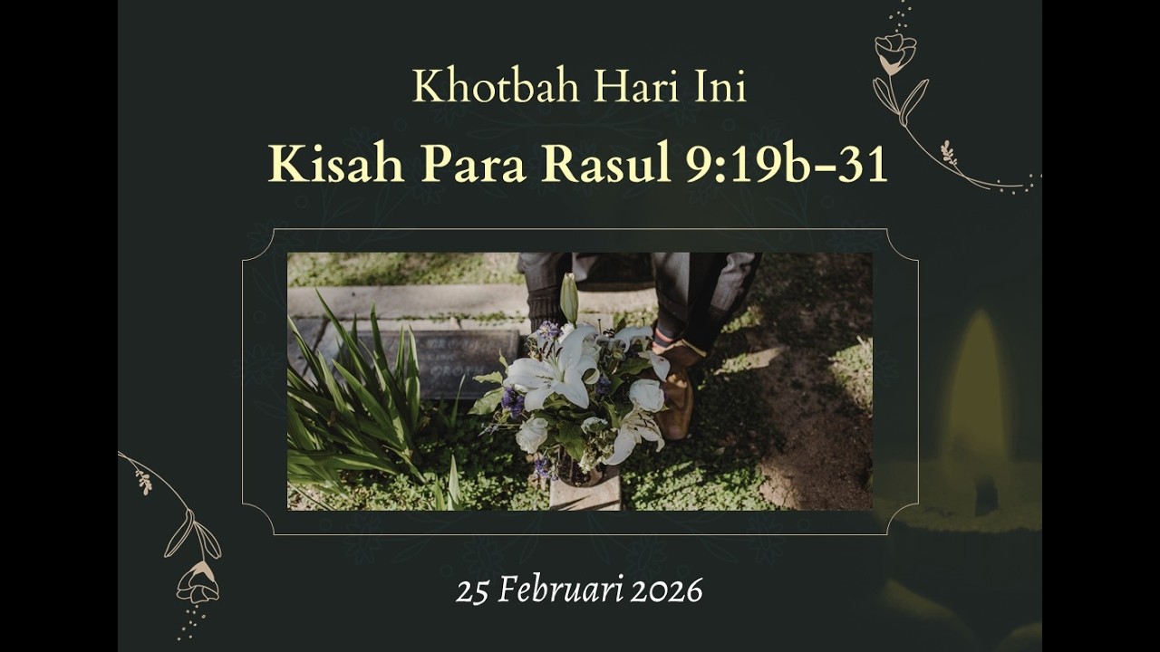 Khotbah Kristen Hari ini, 25 Februari 2026, Kisah Para Rasul 9:19b-30 (TB 2),