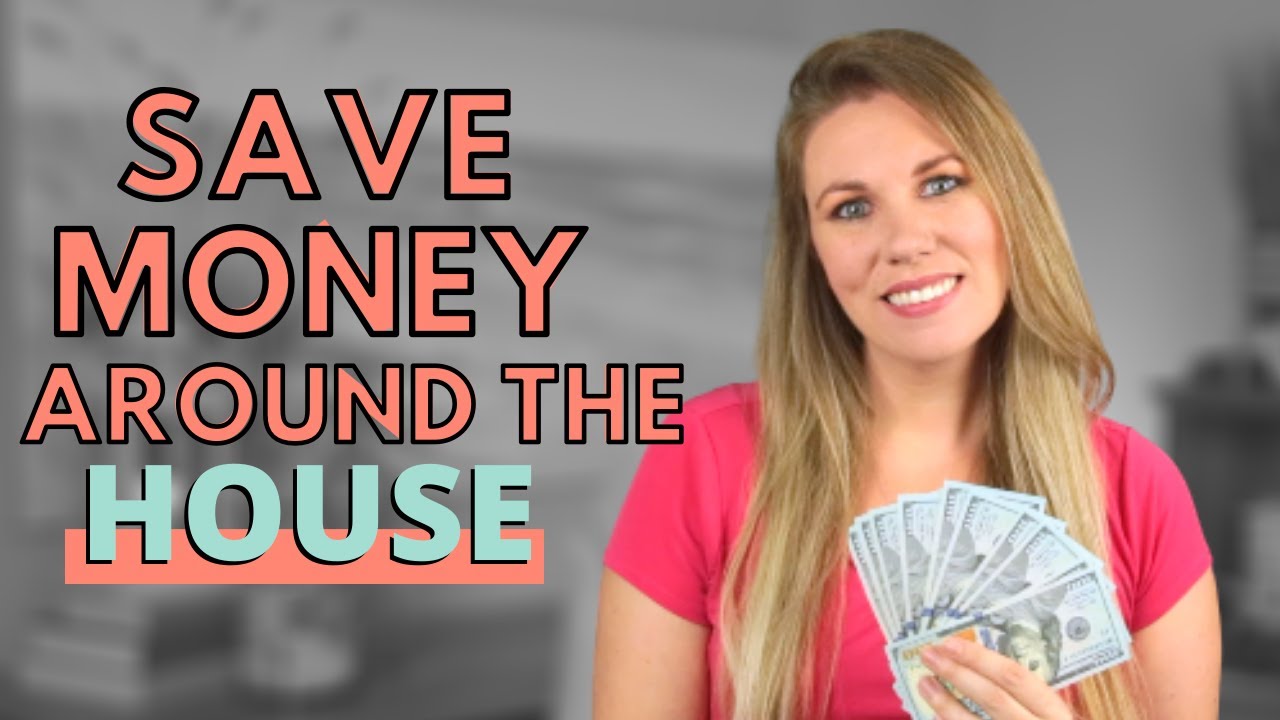 How To Save Money Around The House in 2020 - Frugal Hacks to Save Hundreds