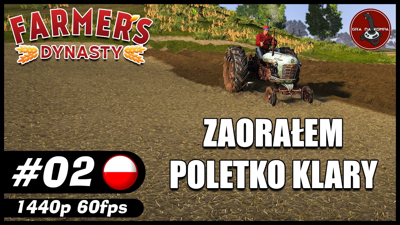 Zaorałem poletko Klary || #2 || Farmer's Dynasty gameplay PL