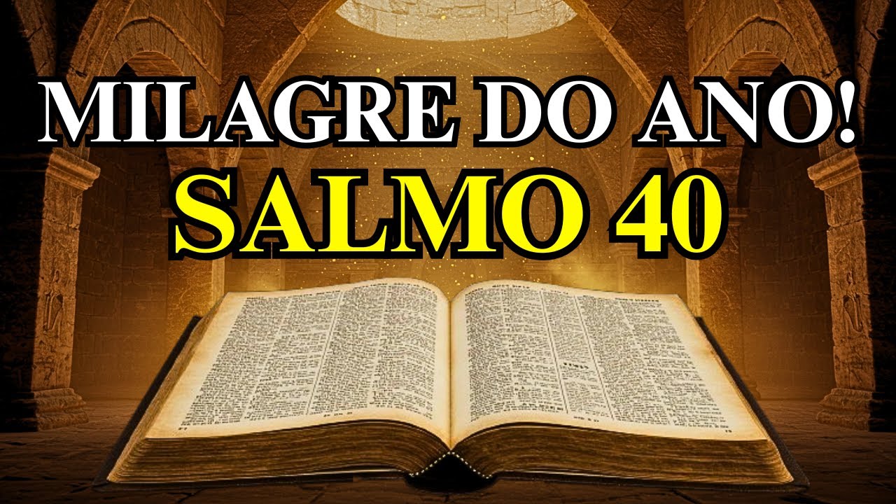 O Milagre Que Vai Fechar Este Ano Vai Te Surpreender (Salmo 40)