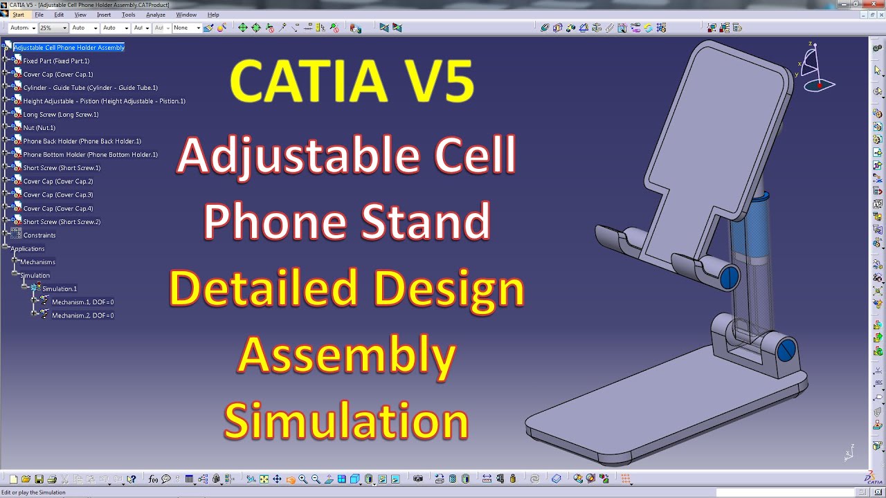 Catia V5  - Detailed Design Assembly & Simulation (ADJUSTABLE CELL PHONE HOLDER STAND)