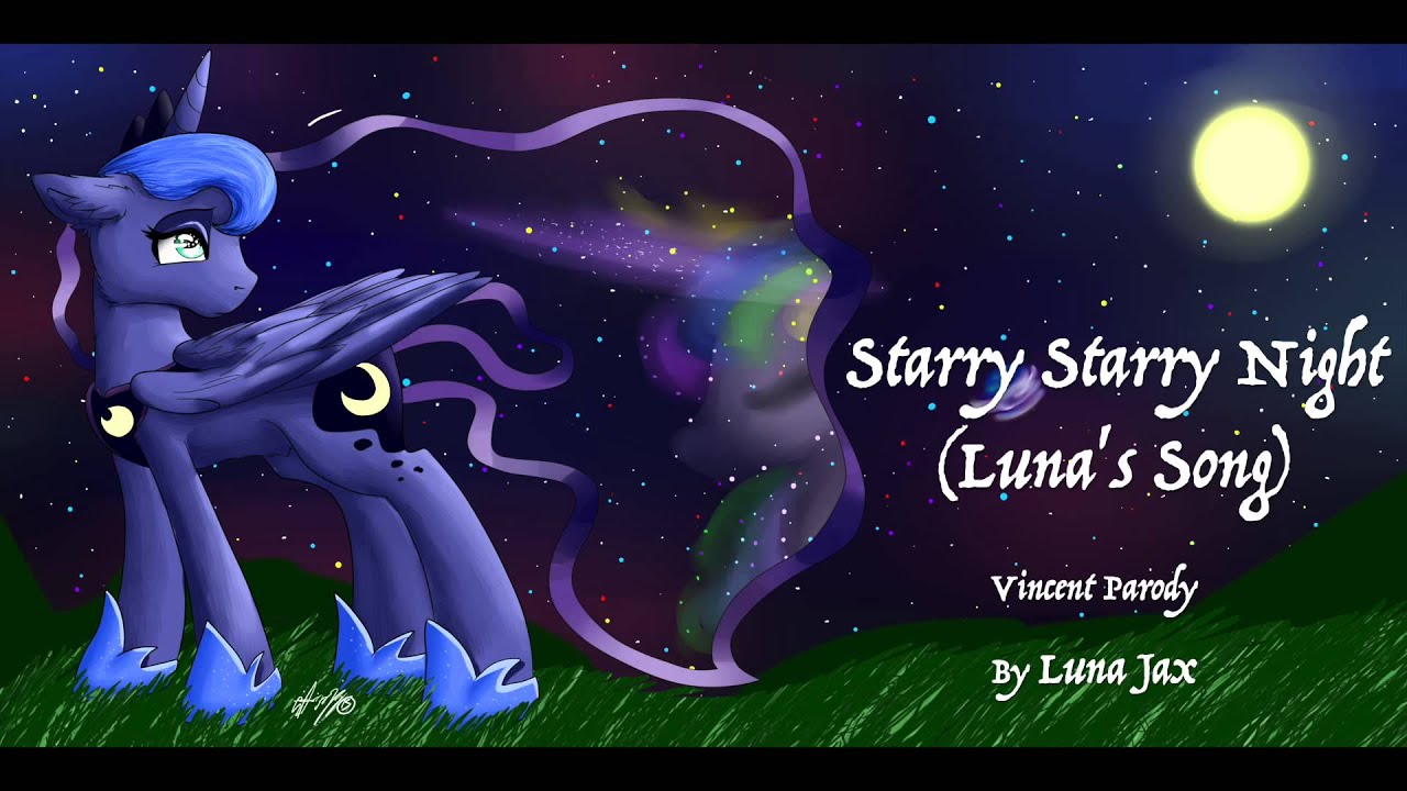 Luna Jax - Starry Starry Night (Luna's Song) - (Vincent Parody)