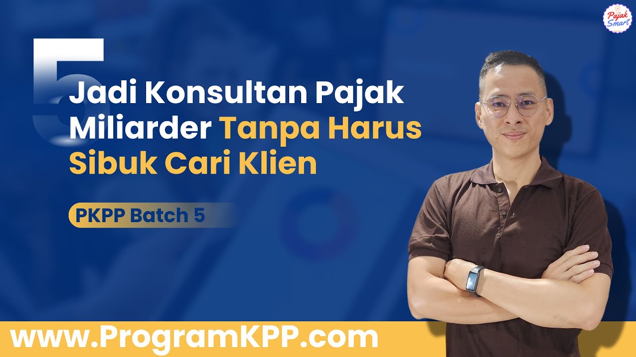 SEKARANG GILIRAN ANDA UNTUK MENJADI KONSULTAN PAJAK MILIARDER 🤑💸| www.programkpp.com