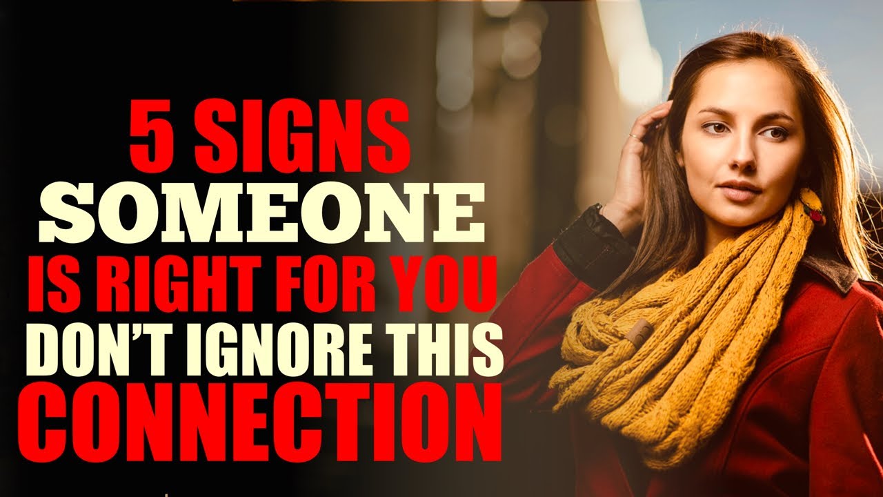 5 Signs Someone You’ve met and Thinking about Is The Right ONE ( Don’t Ignore This )