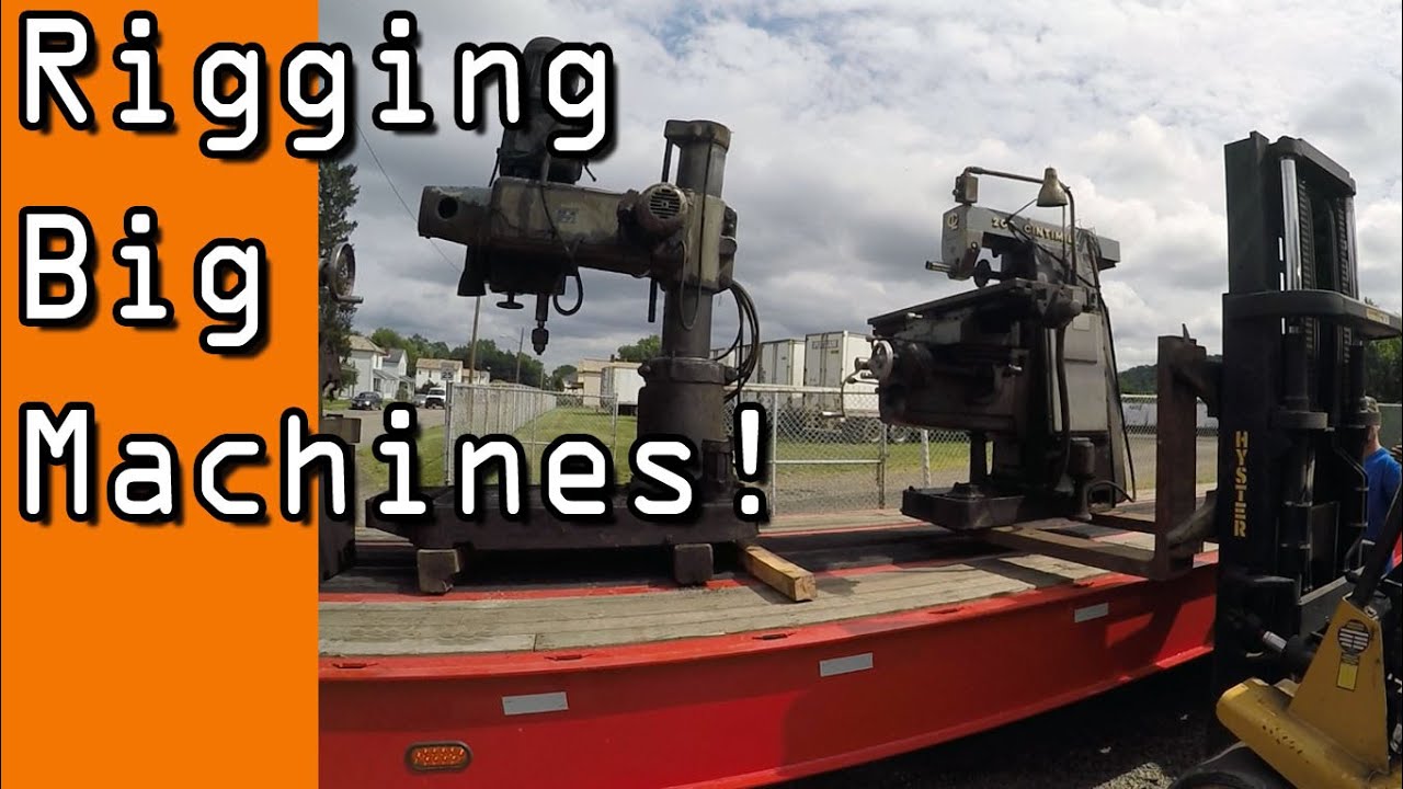 Rigging Large Milling Machine, Lathe & Radial Arm Drill!