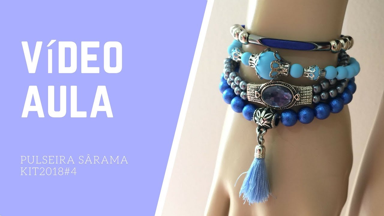 Passo a Passo Kit2018#4 Pulseiras Sâmara