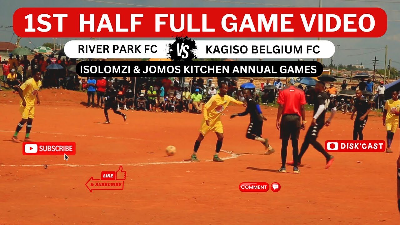 RIVER PARK 🆚KAGISO BELGIUM |ISOLOMZI & JOMOS KITCHEN ANNUAL GAMES  KASI DISKI TO THE WORLD |DISKCAST