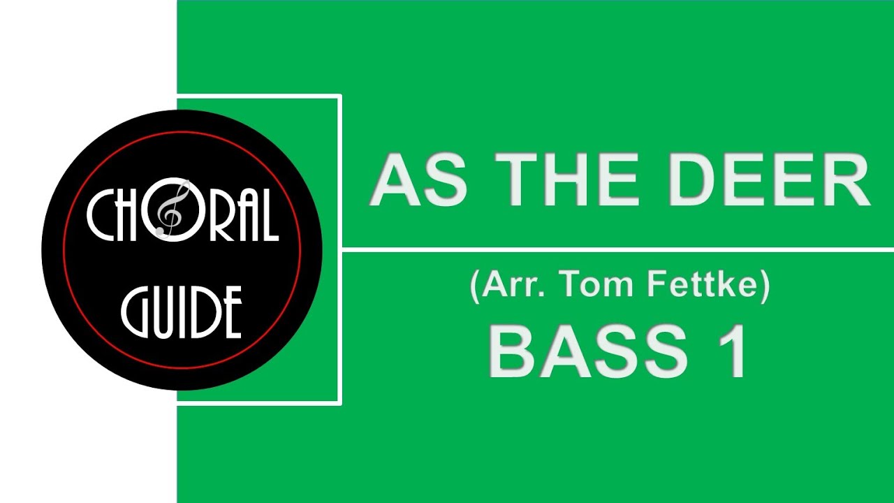 As the Deer - BASS 1