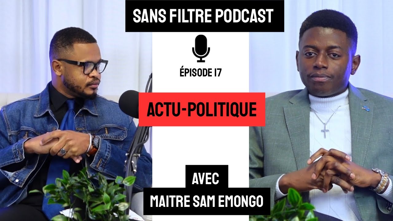 ACTUALITÉ POLITIQUE DE LA RDC AVEC MAITRE SAM EMONGO 