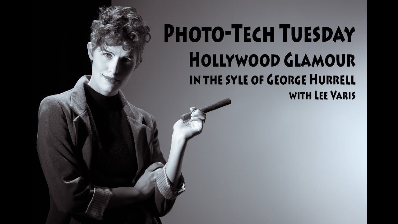 Photo Tech Tuesday - Hollywood Glamour, 250204