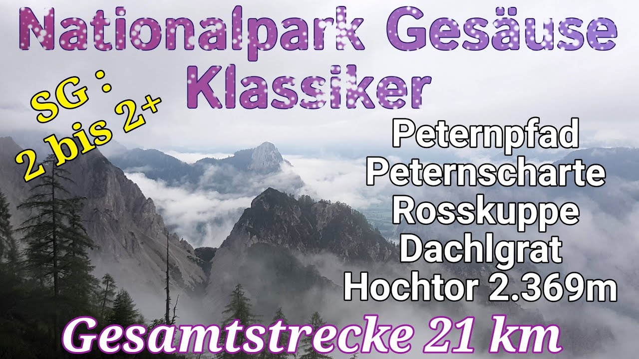 Hochtor über Peternpfad-Rosskuppe und Dachlgrat.Ein Klassiker im SG 2 bis 2+ 