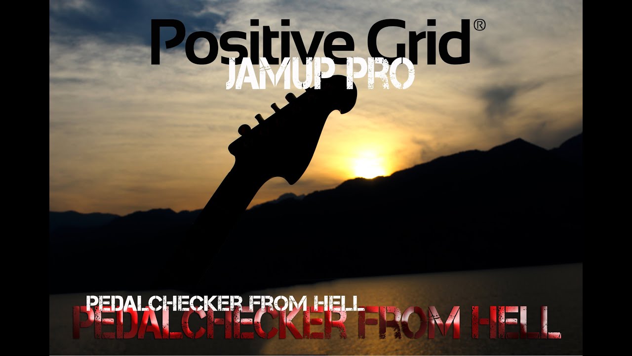#8 Positive Grid JamUp Pro | BIAS | Pedalchecker From Hell