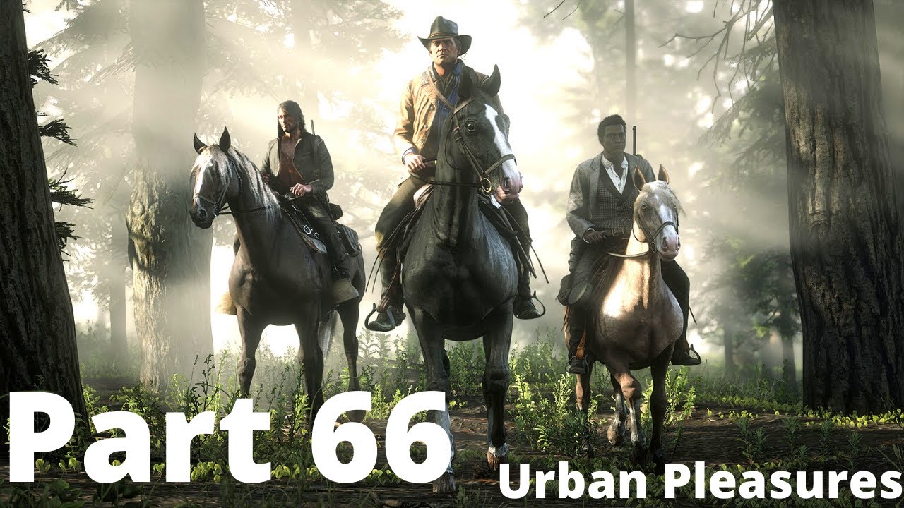 Red Dead Redemption 2 Gameplay Walkthrough Part 66 - Urban Pleasures