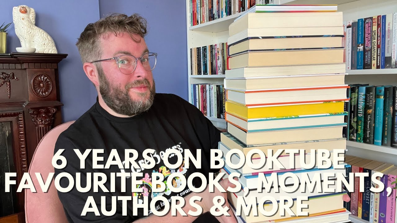 6 Years On BookTube | Favourite Books, Moments, Authors & More | May 2022