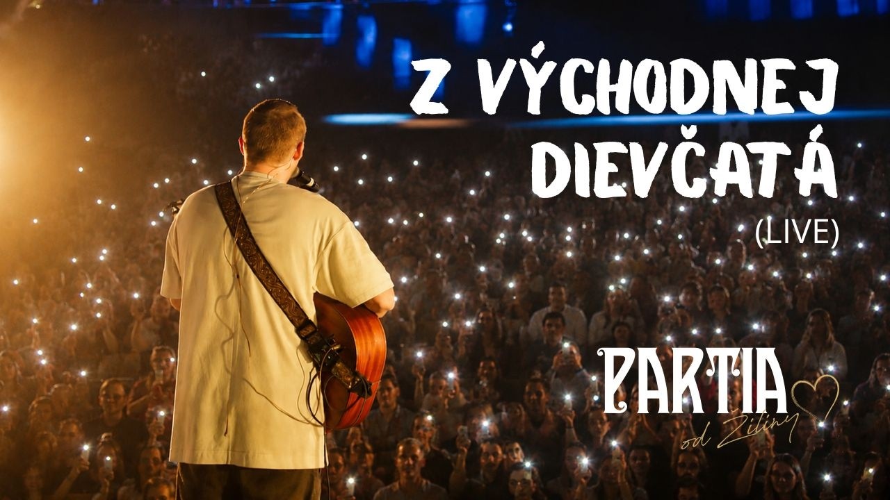 Partia od Žiliny - Z Východnej dievčatá (LIVE KONCERT ŽILINA)