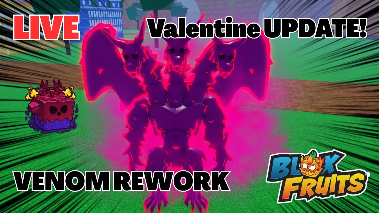 BLOX FRUITS LIVE ROBLOX! VALENTINES UPDATE 30 VENOM FRUIT REWORK TRADING/STOCK