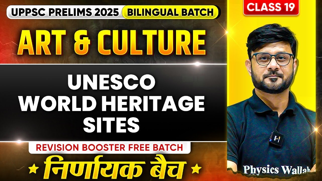 UNESCO World Heritage Sites 🔥| UPPSC Prelims 2025 History | UPPCS Art & Culture | UPPSC Wallah