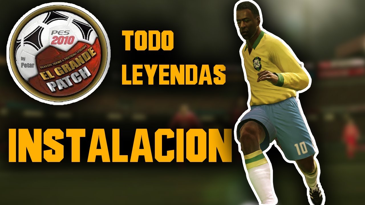 INSTALACION EL GRANDE P4TCH PES 2010 | EL PES RETRO DEFINITIVO | TUTORIAL