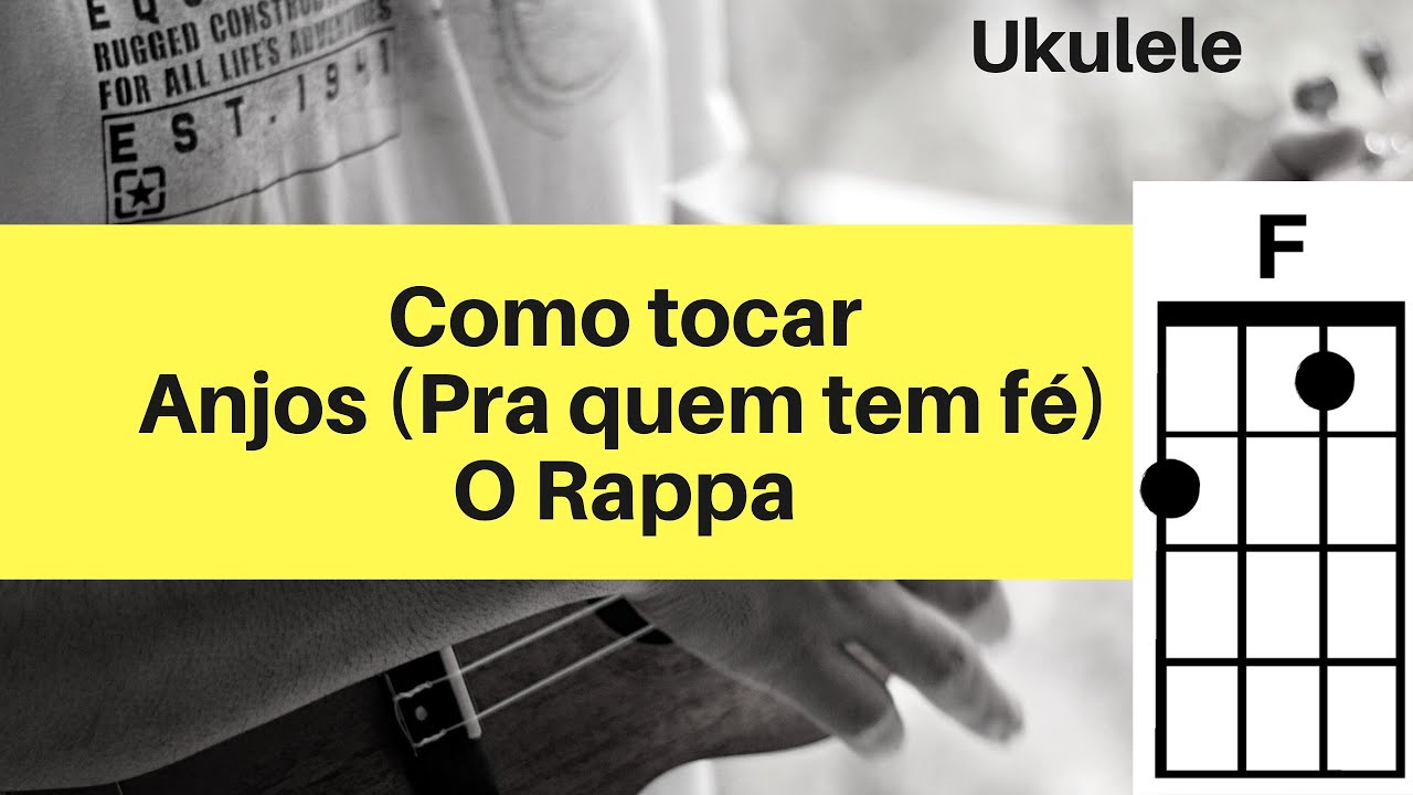 Cifra - Anjos (Pra quem tem fé ) O Rappa ( como tocar no ukulele)