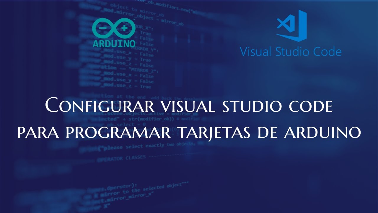 Configurar Visual Studio Code para programar Arduino