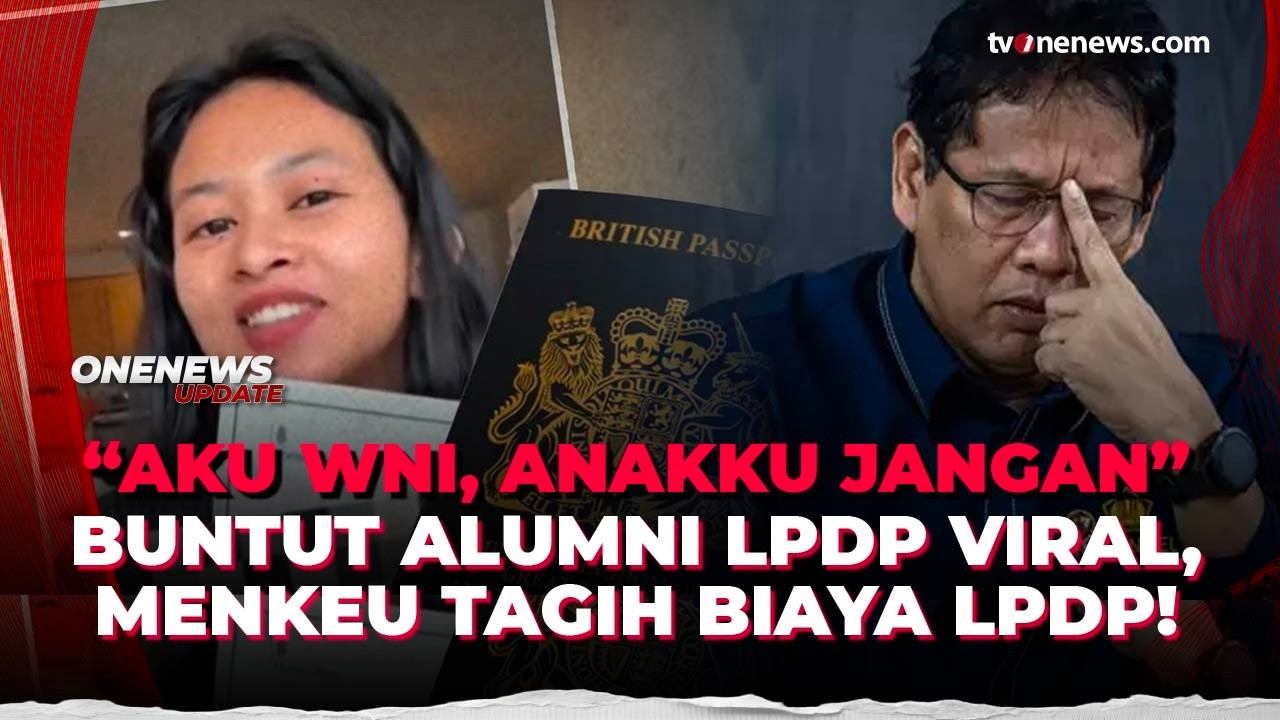 Alumni LPDP Viral Usai Ucap “Cukup Saya WNI”, Ini Kronologi Lengkapnya | OneNews Update