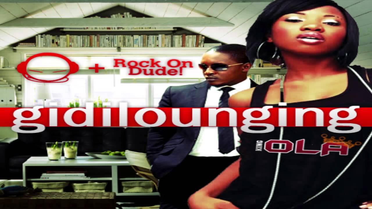 Gidilounging [Afrobeat/Nigerian/Gbedu/Ghana Mixtape] 2010 via @KINGOLA