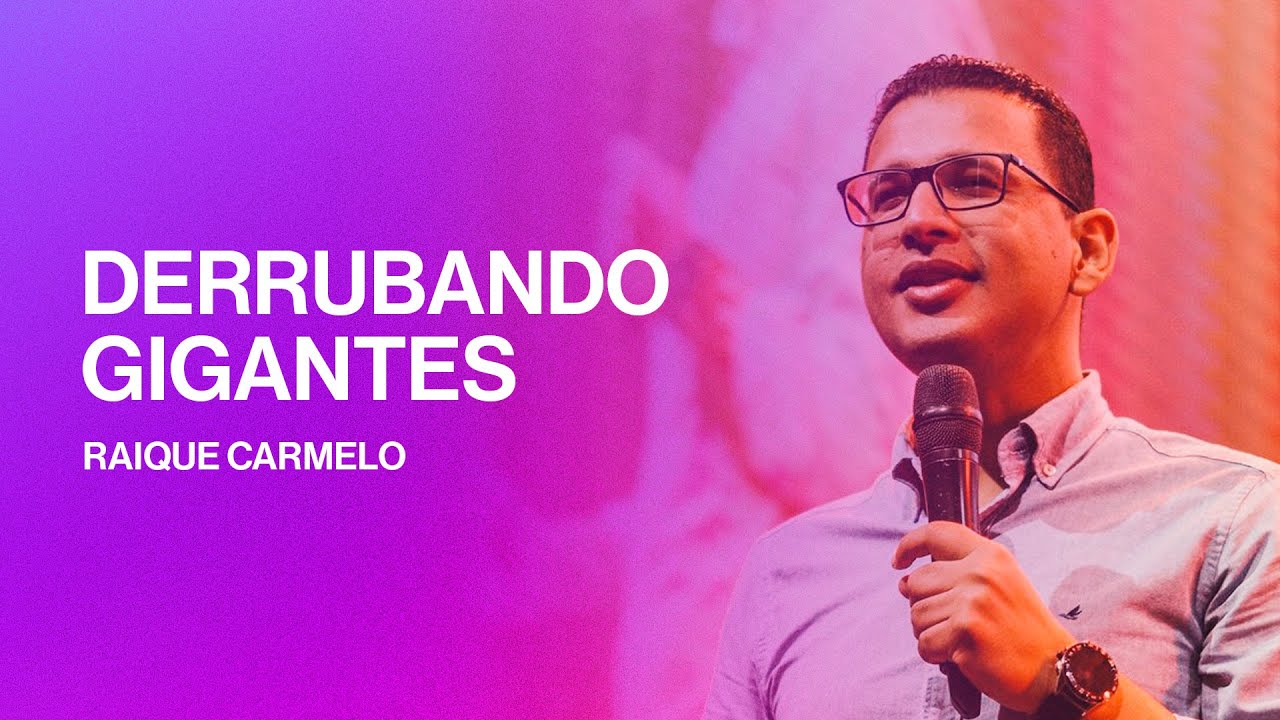 DERRUBANDO GIGANTES - RAIQUE CARMELO | GET CHURCH