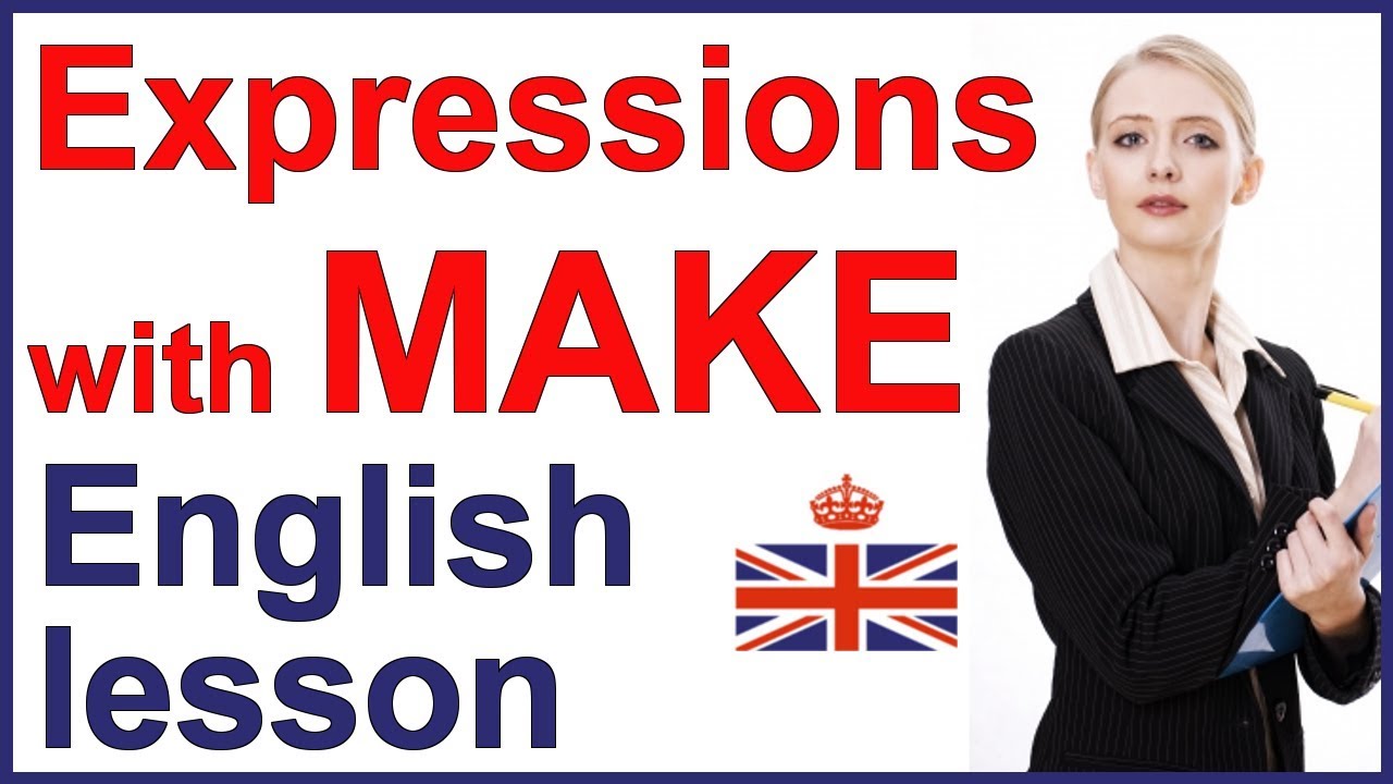 Learn 5 English expressions with MAKE