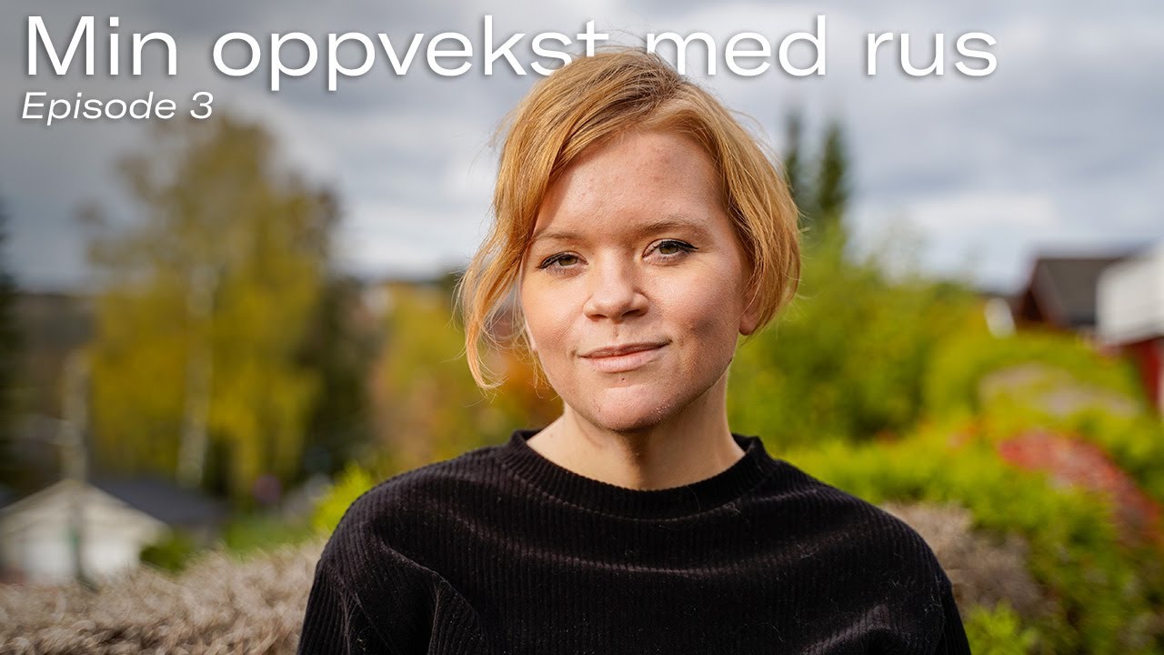 Min oppvekst med rus | Episode 3 - Anniken Wiik