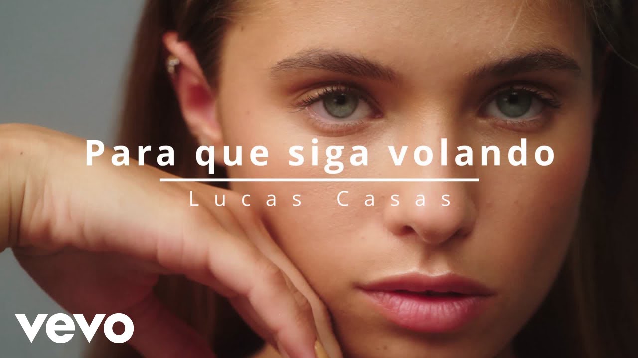 Lucas Casas - Para que siga volando (Official Music Video) (Lyric Video)