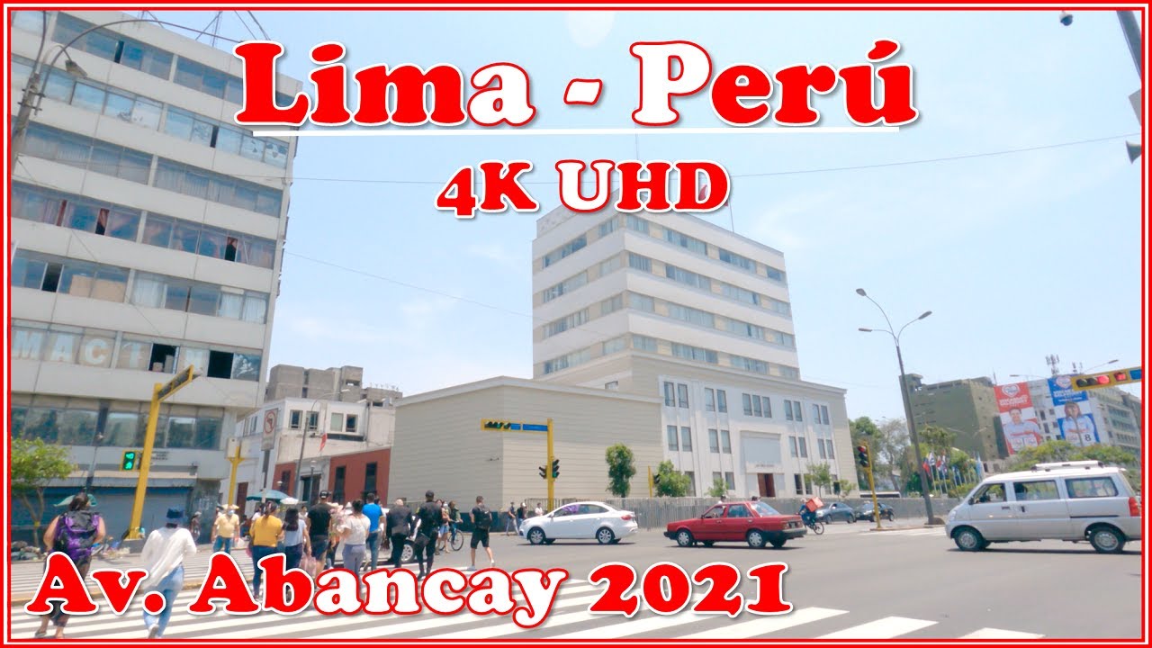 【4K Lima Perú 🇵🇪】🚶🏽CAMINANDO 🚶🏽por Avenida ABANCAY en el CENTRO DE LIMA (Enero 2021)