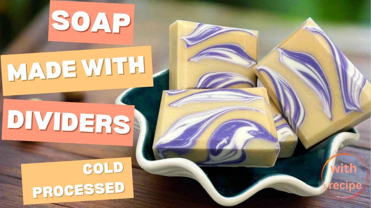 Making Soap with Dividers.  Cold Processed Soap, With Recipe