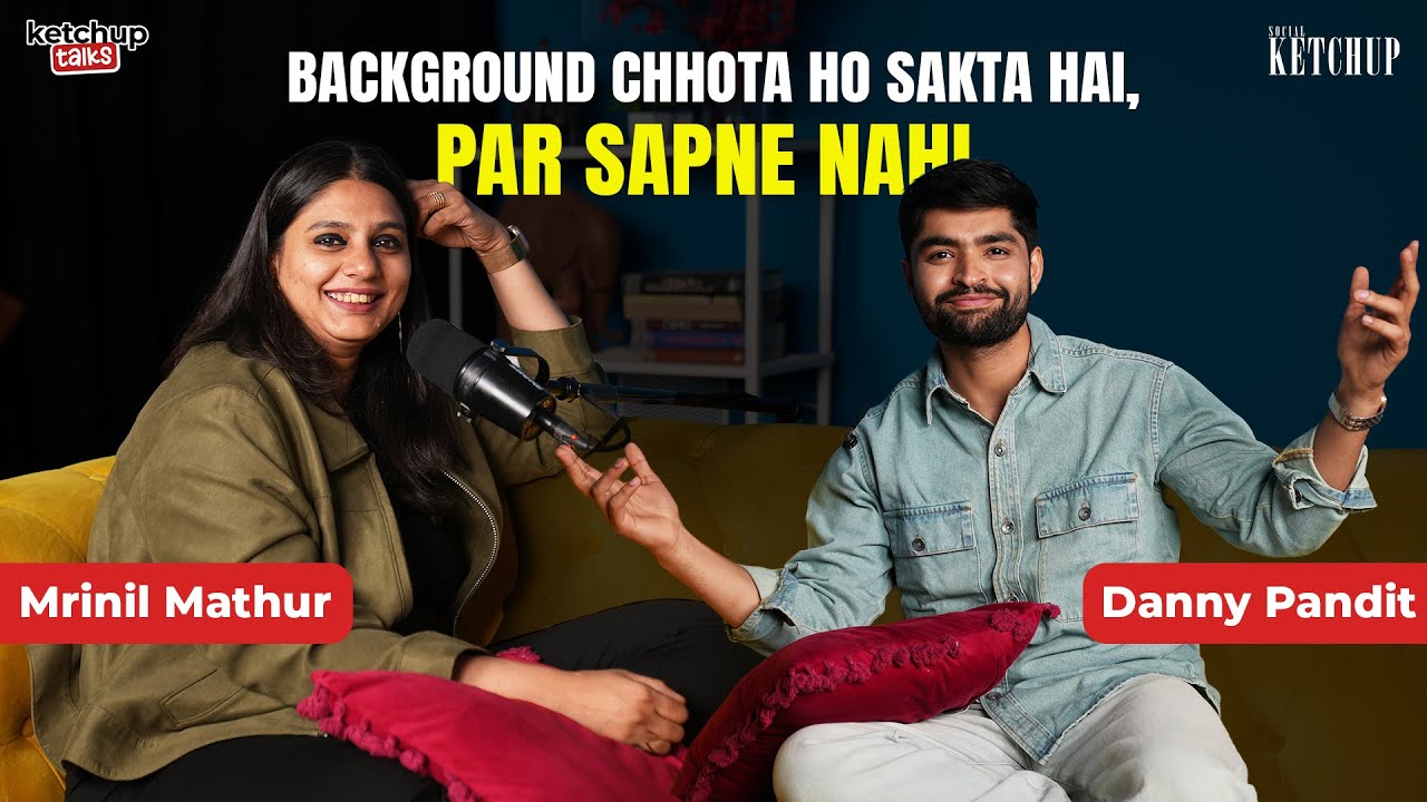 From Viral Reels to Real Dreams: Danny Pandit on Ketchup Talks