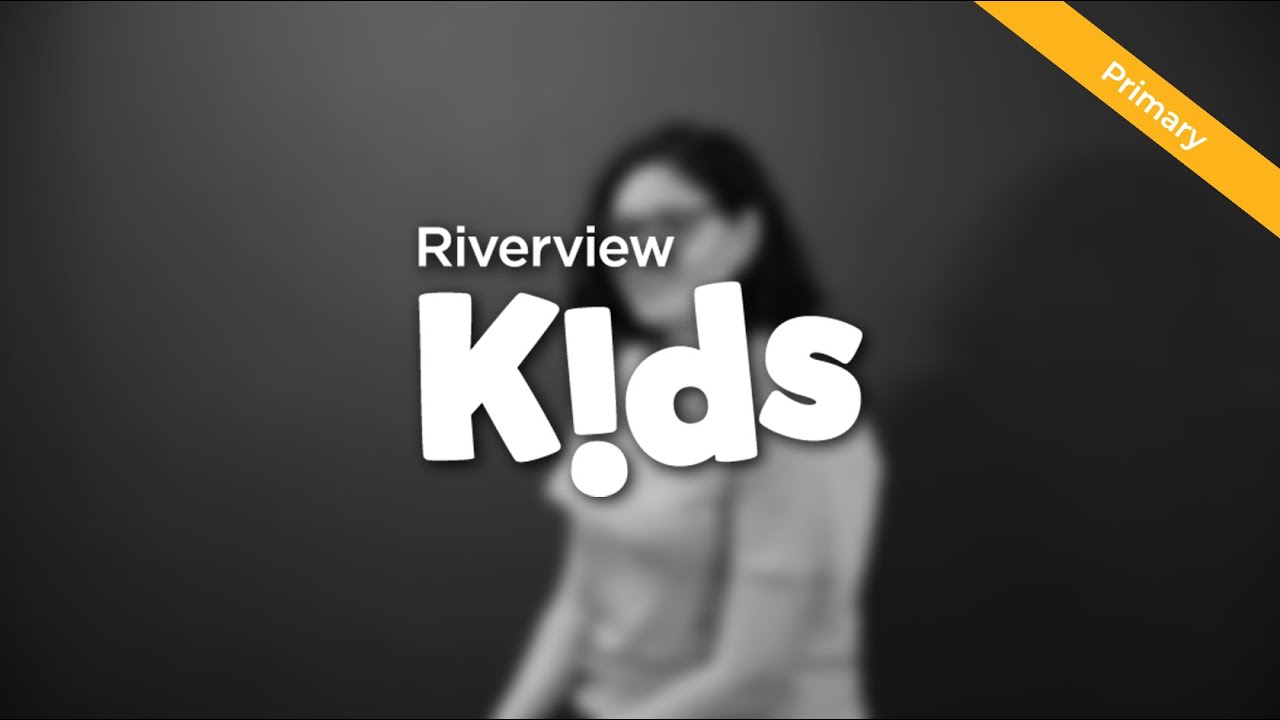 Riverview Kids Primary - Loving Attitude