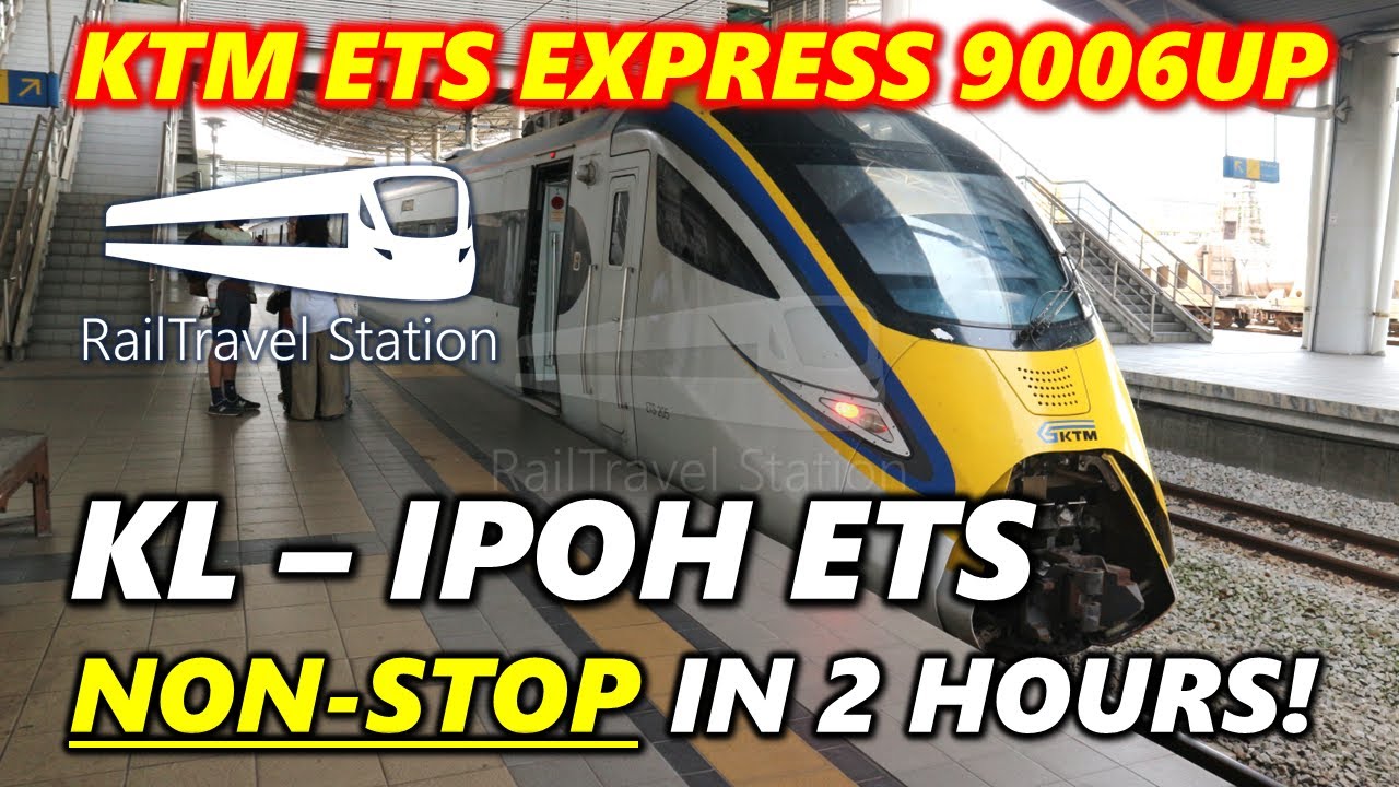 KTM ETS EXPRESS NON-STOP KL TO IPOH ONLY 2 HOURS! 🇲🇾🚊 ETS Express 9006up KL Sentral→Ipoh (CNY 2024)