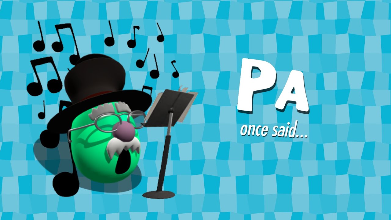 Pa Once Said...