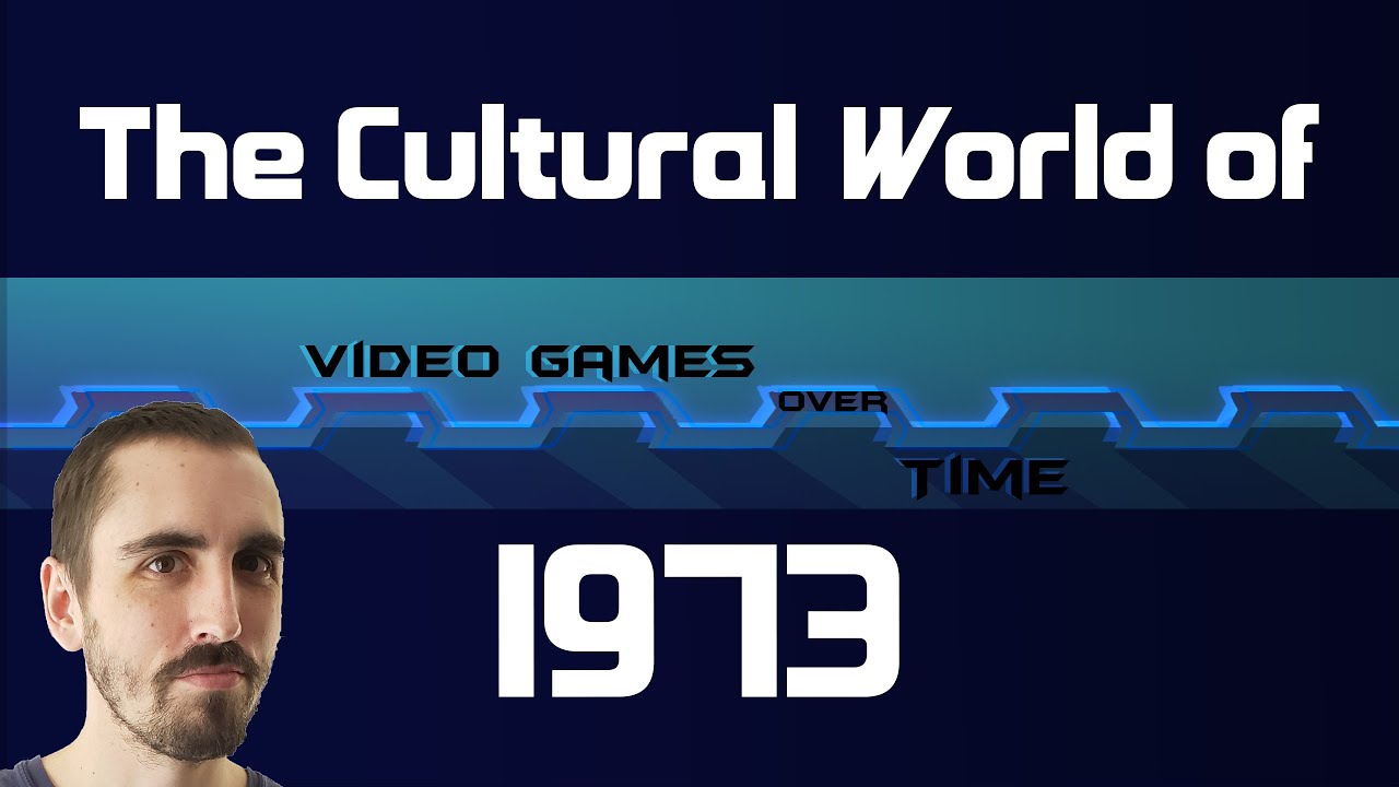 The Cultural World of 1973 | Video Games Over Time
