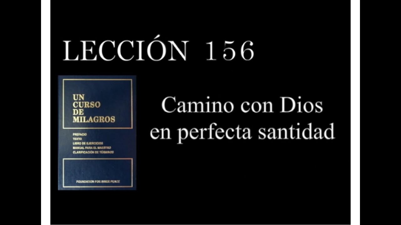 Lección 156 Un Curso de Milagros
